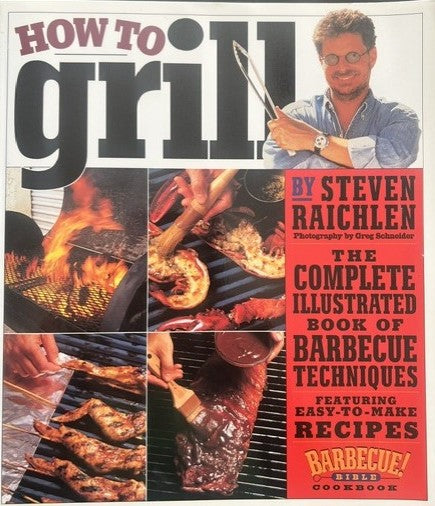 How to Grill by Steven Raichlen