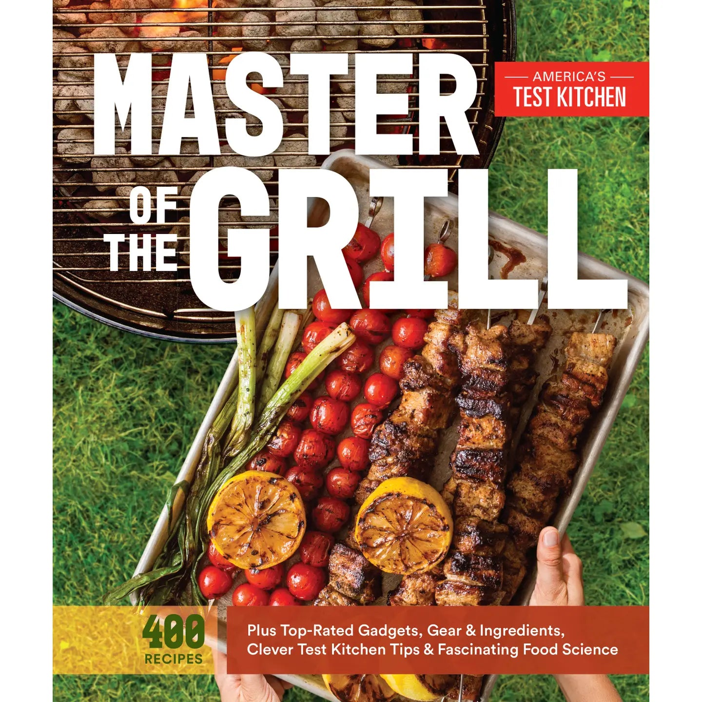 Master of the Grill Cookbook- America's Test Kitchen