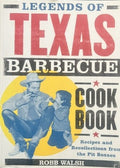 Legends of Texas Barbecue Cookbook- Robb Walsh