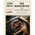 The Meateater - Fish and Game Cookbook- Steven Rinella