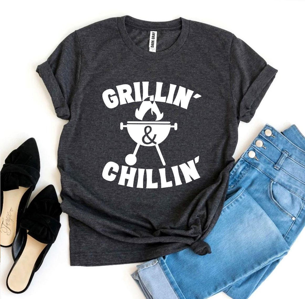 "Grillin’ And Chillin’" 100% cotton T-shirt- BBQ