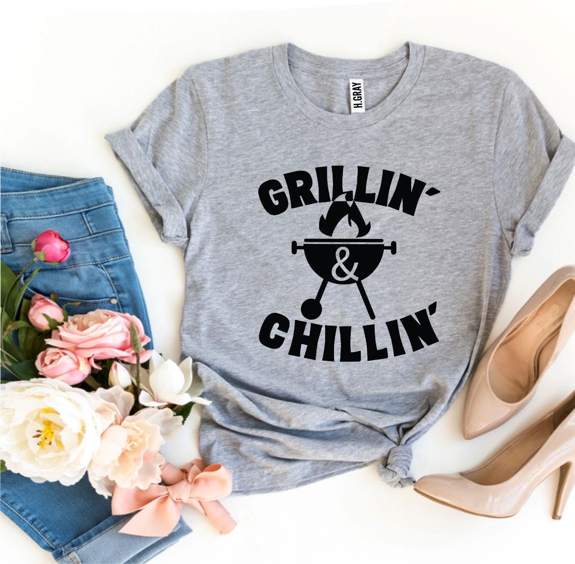 "Grillin’ And Chillin’" 100% cotton T-shirt- BBQ