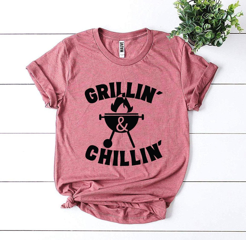 "Grillin’ And Chillin’" 100% cotton T-shirt- BBQ